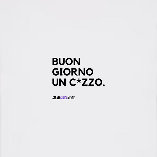 T-shirt BUONGIORNO UN C*ZZO