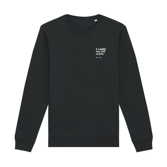 Felpa girocollo E VABBÈ MA CHE CLIMA