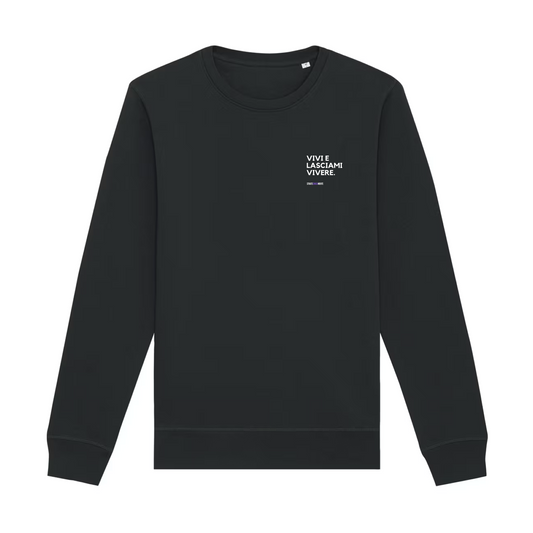 Felpa girocollo VIVI E LASCIAMI VIVERE