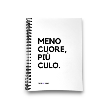 Quaderno MENO CUORE, PIÙ CULO