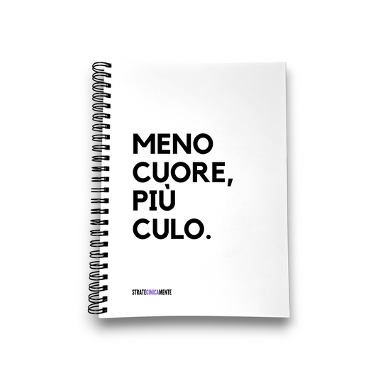 Quaderno MENO CUORE, PIÙ CULO