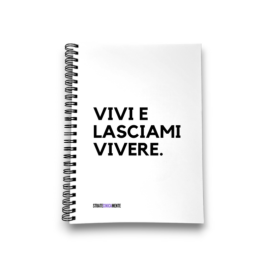 Quaderno VIVI E LASCIAMI VIVERE