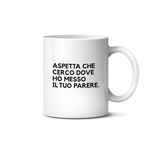 Tazza IL TUO PARERE