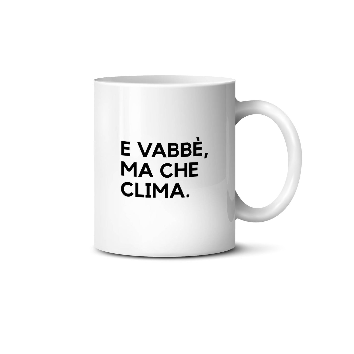 Tazza E VABBÈ MA CHE CLIMA