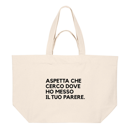 Shopping Bag ASPETTA CHE CERCO DOVE HO MESSO IL TUO PARERE
