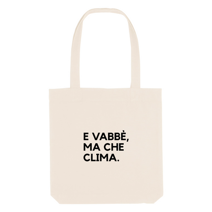 Tote Bag E VABBÈ MA CHE CLIMA