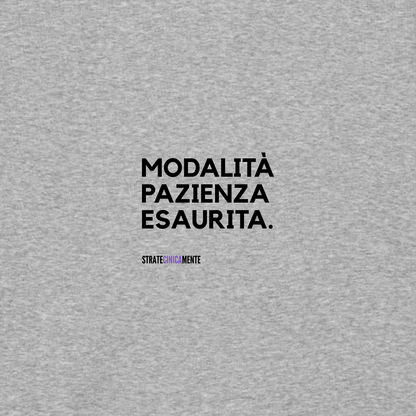 Felpa con cappuccio MODALITÀ PAZIENZA ESAURITA