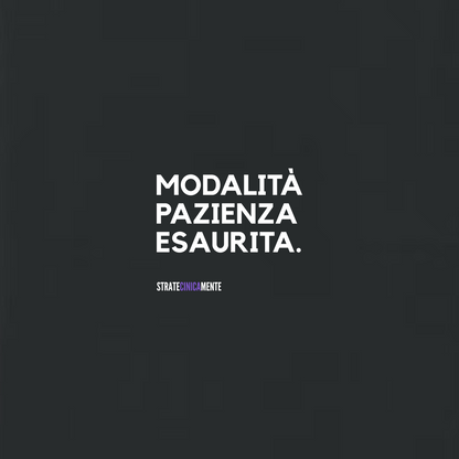 Felpa girocollo MODALITÀ PAZIENZA ESAURITA